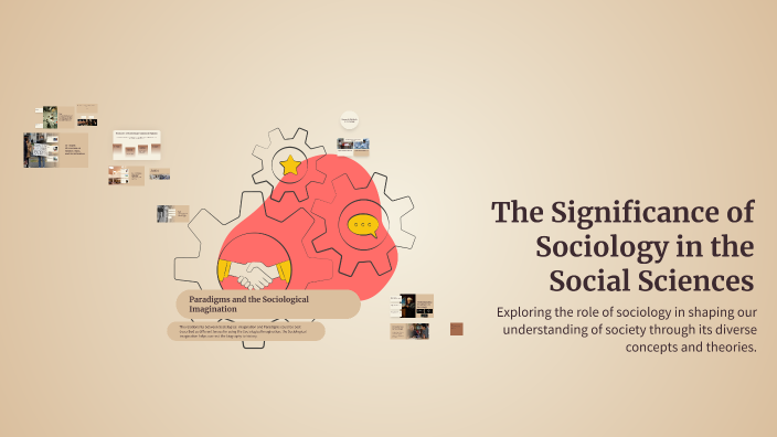 The Significance of Sociology in the Social Sciences by hratch k on Prezi