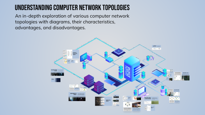 Understanding Computer Network Topologies by Satya Prakash Singh on Prezi