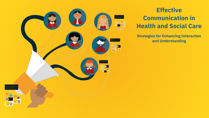 Effective Communication in Health and Social Care by Laura Turner on Prezi