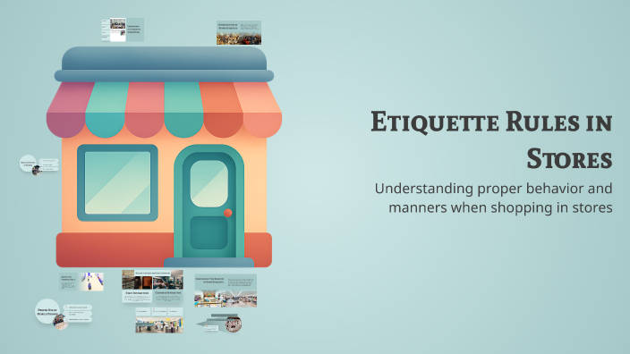Etiquette Rules in Stores by мукаддамхон абдуллаева on Prezi