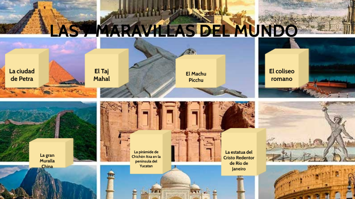 LAS 7 MARAVILLAS DEL MUNDO by Percy Medina Estrella on Prezi Next