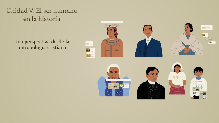 Unidad V. El ser humano en la historia by on Prezi