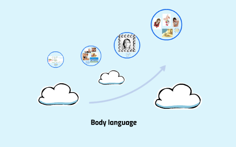 Body language by Mara Toledo on Prezi