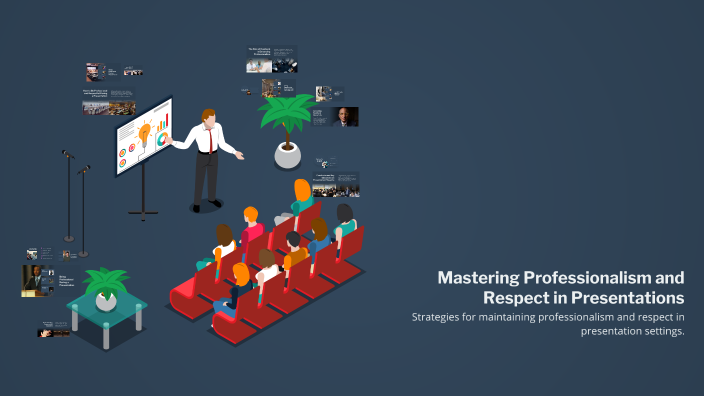 Mastering Professionalism and Respect in Presentations by Eleni ...