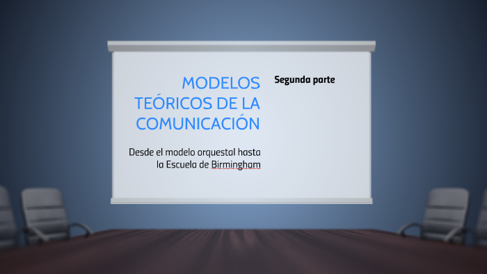 MODELOS TEÓRICOS DE LA COMUNICACIÓN II IC3 by Georgina Molina on Prezi Next