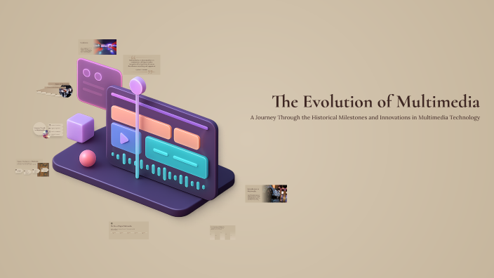 The Evolution of Multimedia by Lanze Angelo on Prezi