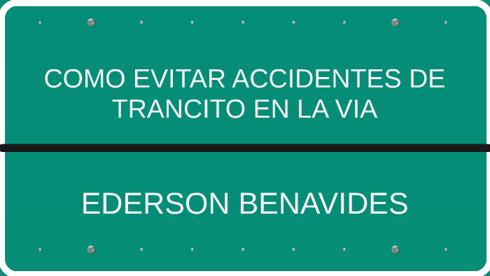 Como Evitar Accidentes De Trancito En La Via By Ederson Benavides