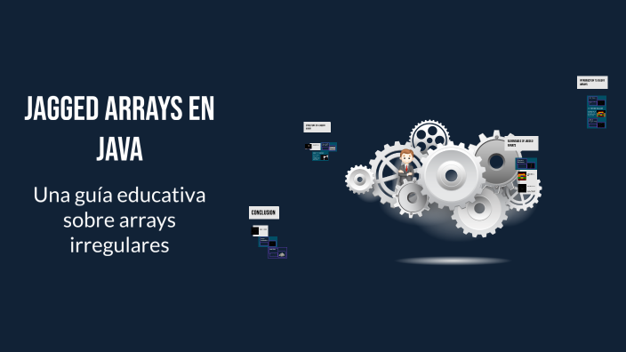 Jagged Arrays en Java by Noel Martinez on Prezi
