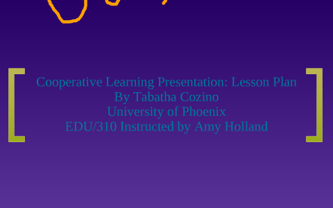 Cooperative Learning Presentation: Lesson Plans by Tabatha Cozino on Prezi
