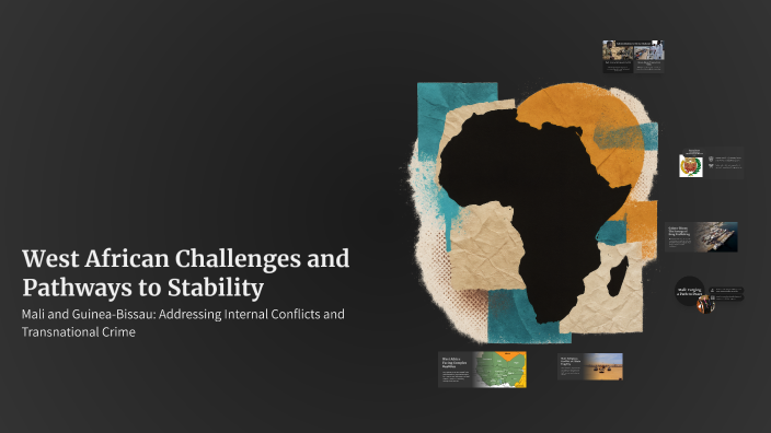 West African Challenges and Pathways to Stability by Gerson Alves on Prezi