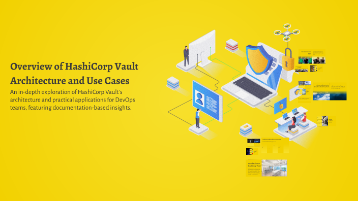 Overview of HashiCorp Vault Architecture and Use Cases by kia ...