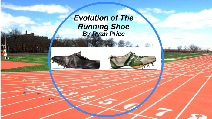 Evolution of The Running Shoe by Ryan Price on Prezi