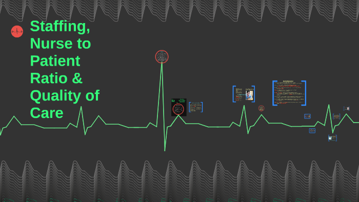 Nurse To Patient Ratio By Tamara Wiggins On Prezi