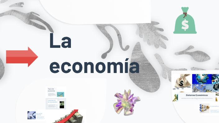 La economía by PRISCILA GARCIA LOPEZ on Prezi