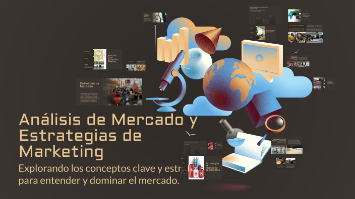 Análisis de Mercado y Estrategias de Marketing by Matias Montañez on Prezi