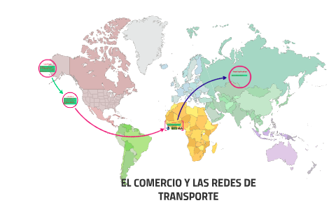 EL COMERCIO Y LAS REDES DE TRANSPORTE By Leonel Flores On Prezi