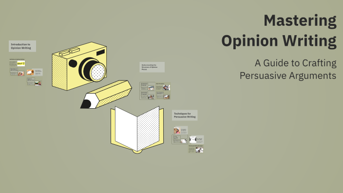 Mastering Opinion Writing by Khan Khan on Prezi