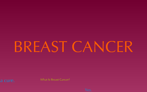 Breast Cancer * by Samantha Perry on Prezi