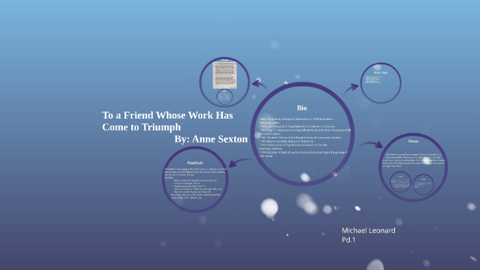 To a Friend Whose Work Has Come To Triumph by Michael Leonard on Prezi