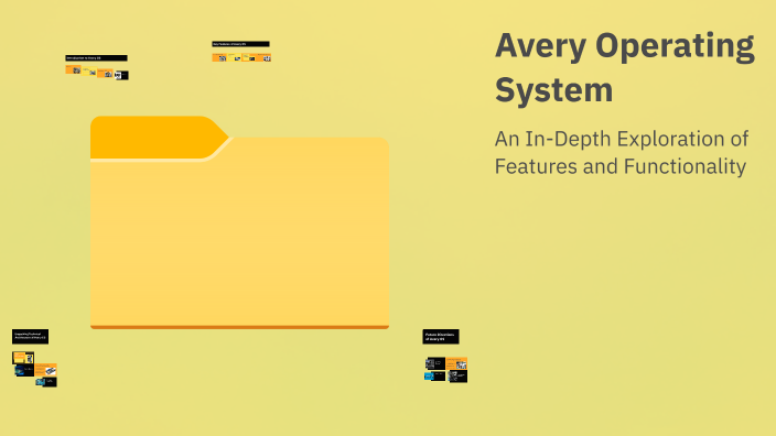 Avery Operating System by aldo martinez on Prezi