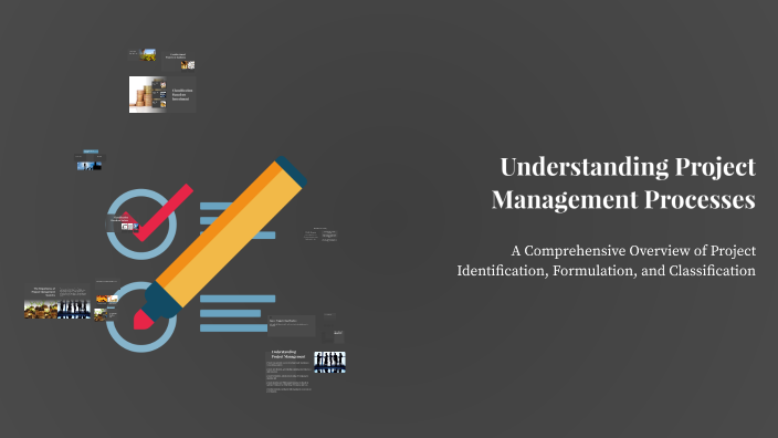 Understanding Project Management Processes by poonam kansara on Prezi
