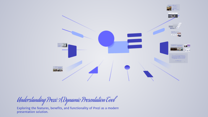 Understanding Prezi: A Dynamic Presentation Tool by Dora Blackman on Prezi