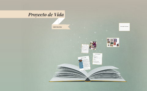 Proyecto de Vida by Sofia Bautista on Prezi