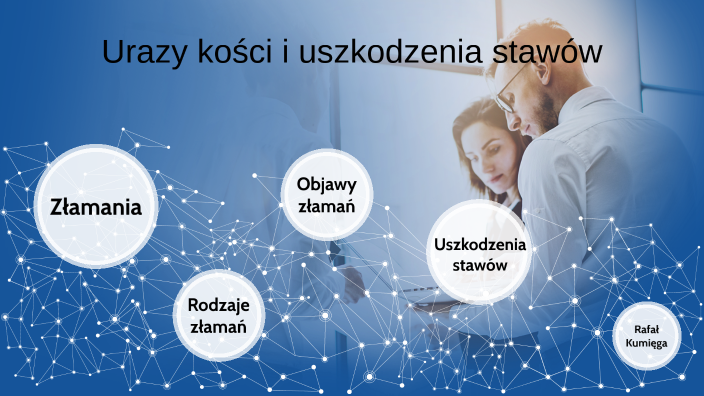 Urazy kości i uszkodzenia stawów by Rafał Kumięga on Prezi