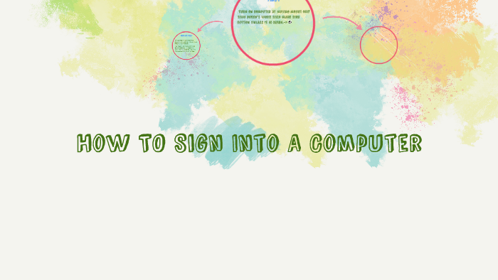 How TO Sign Into A Computer by Paul Castro on Prezi