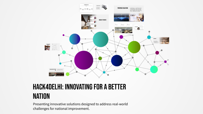 HACK4DELHI: Innovating for a Better Nation by Khushi Jain on Prezi