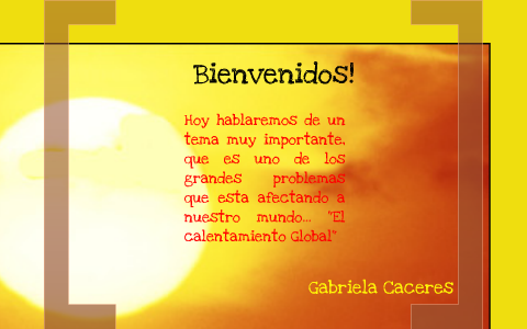 Calentamiento Global by Gabriela Caceres Arguello on Prezi