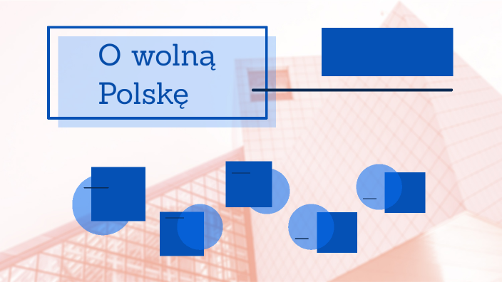 Kl7_O wolną Polskę by Damian Sokołowski on Prezi