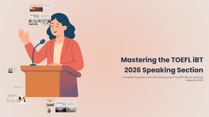 Mastering the TOEFL iBT 2026 Speaking Section by Maria Kuleva on Prezi