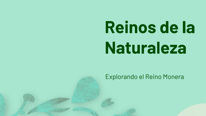Reinos de la Naturaleza by ash ashh on Prezi