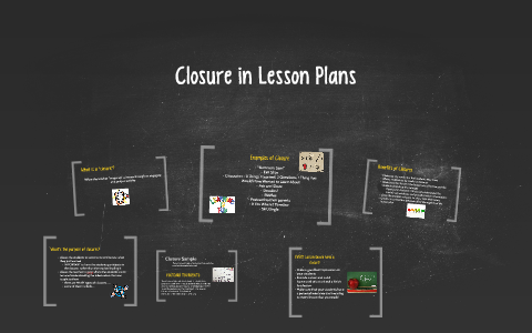 Closure in Lesson Plans by Krista Hespeler on Prezi