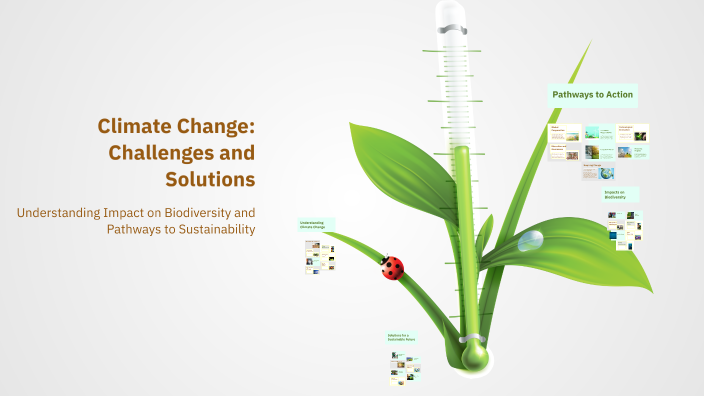 Climate Change: Challenges and Solutions by Test User on Prezi