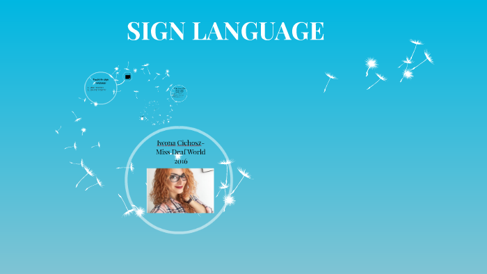 SIGN LANGUAGE by Karolina Żyłowska on Prezi