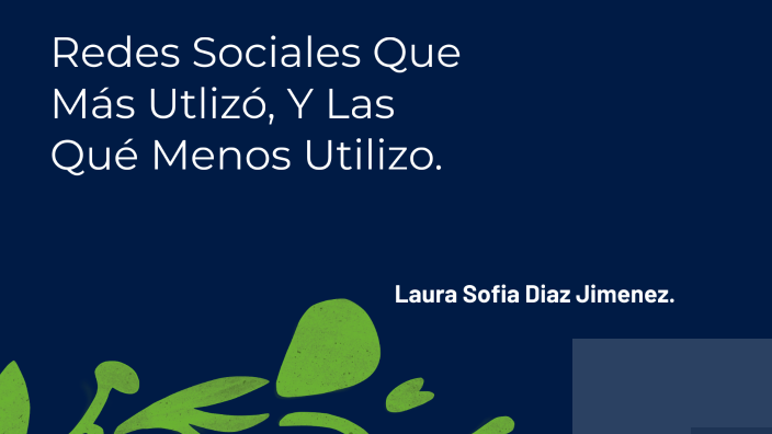 Redes Sociales by laura sofia diaz jimenez on Prezi