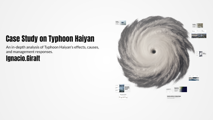 case-study-on-typhoon-haiyan-by-ignacio-giralt-caballero-year-10-on-prezi