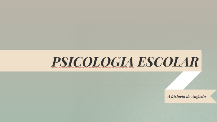 PSICOLOGIA ESCOLAR by leticia cerutti