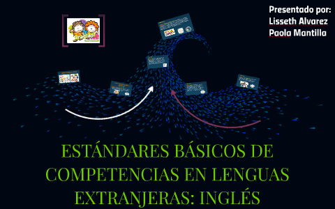 ESTÁNDARES BÁSICOS DE COMPETENCIAS EN LENGUAS EXTRANJERAS: by Paola ...