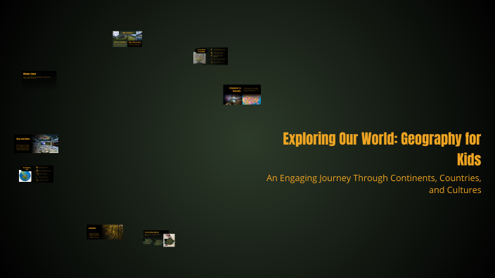 Exploring Our World: Geography for Kids by Naren Rawat on Prezi