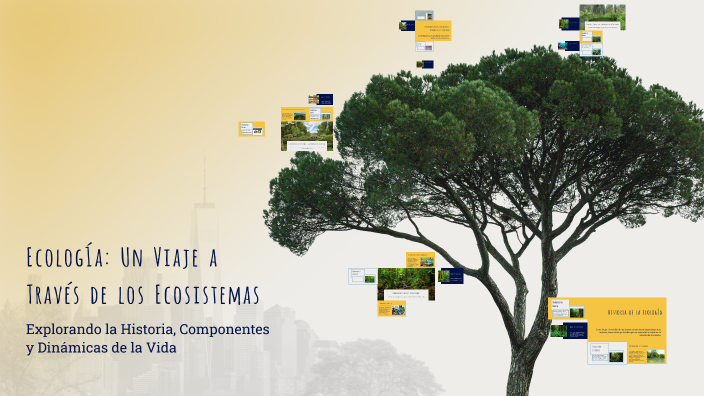 Ecología: Un Viaje a Través de los Ecosistemas by Tamara Fernández on Prezi