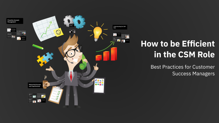 How to be Efficient in the CSM Role by eduardo herrera on Prezi