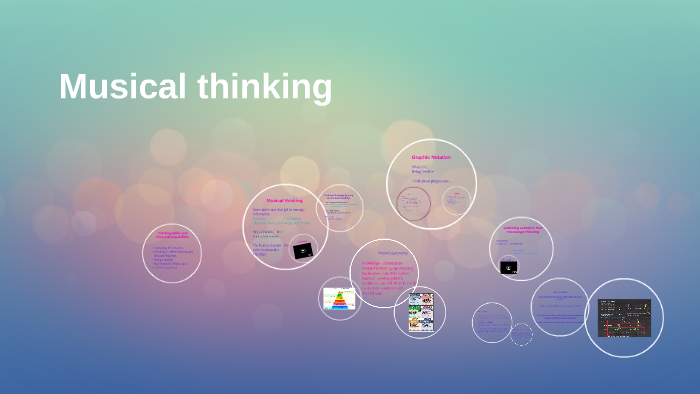 Musical Thinking By Claire Connolly On Prezi