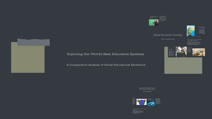 Exploring the World's Best Education Systems by Saydulloh Hoshimov on Prezi