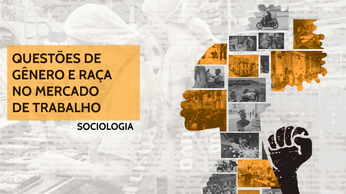 Questões De Gênero E Raça E O Mercado De Trabalho By Samuel Ferreira Amorim Sfa4 On Prezi 7873