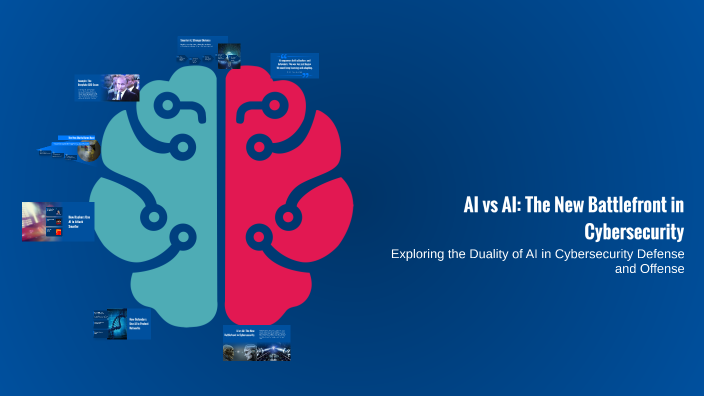 AI vs AI: The New Battlefront in Cybersecurity by Bienvenu Diatta on Prezi