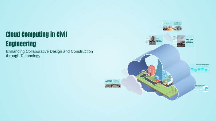 Cloud Computing in Civil Engineering by GunJ on Prezi