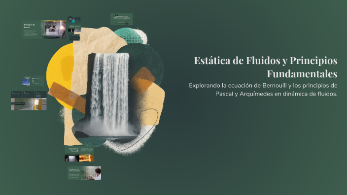 Estática de Fluidos y Principios Fundamentales by Sonia Luna on Prezi
